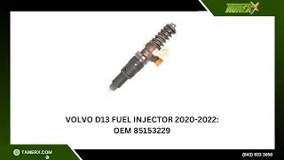 Volvo D13 Fuel Injector 2020-2022: OEM 85153229