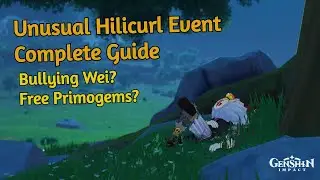 Genshin Unusual Hilichurl Complete Guide