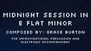 Midnight Session in E Flat Minor by Grace Burton