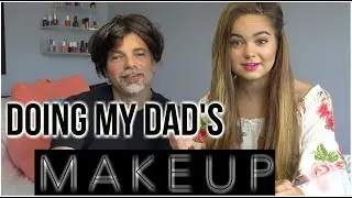 DOING MY DAD'S MAKEUP