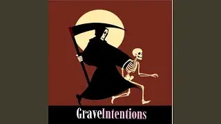 Grave Intentions