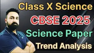 Class X Science CBSE 2025 Science Paper Trend Analysis!!!
