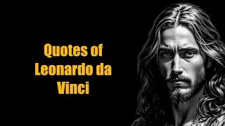 Unlocking Genius: Exploring the Mind of Leonardo da Vinci - Wisdom and Insights