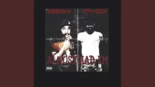 Almost Had Em (feat. AtmMook)
