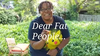 Pandemic Fitness Update | Dear Fat People....