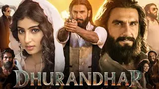Dhurandhar Movie Hindi | Ranveer Singh | Akshaye Khanna | Sanjay Dutt | Full Story & Hidden Meaning