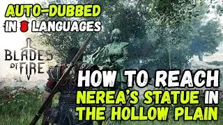 How to reach NEREA&rsquo;S STATUE in the HOLLOW PLAIN area in Blades of Fire #bladesoffire #gamingtips 🔥