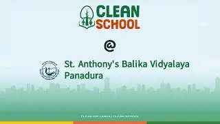 Clean School Project 2025 | St. Anthony&rsquo;s Girls&rsquo; School, Panadura