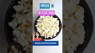 Popcorn vs. My Blood Sugar &ndash; Mini Snacks Series: Episode 13