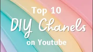 Top 10 DiY channels on YouTube@obsessedyoutuer #diy #5minutecrafts
