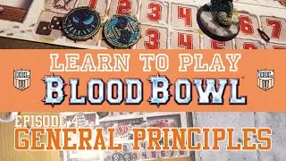 Learn to Play Blood Bowl: EP4 General Principles