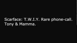 Tony Montana & Mamma Rare Phone-Call