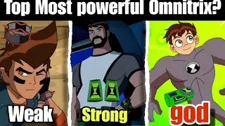 Top 5 Most Strongest Omnitrix in Ben10 universe?