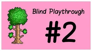 First time playing Terraria (No Wiki) #2