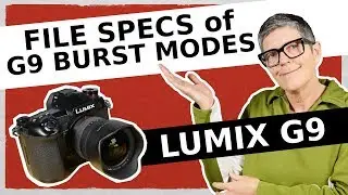 Lumix G9 Burst Modes by the numbers