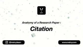 Anatomy of a Research Paper : Citation | Metvy Learn | Dr. Anirban Ghosh