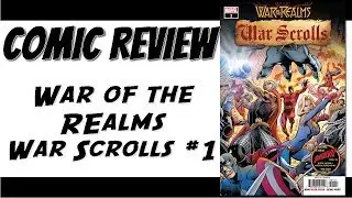 Marvel Comics Review: War of the Realms: War Scrolls #1