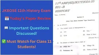 JKBOSE Class 11th History Exam Today | Paper Review of Soft Zone | By History Sir