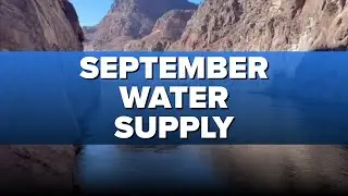September Water Supply: Lake Mead Down 6 Feet Compared To 2024