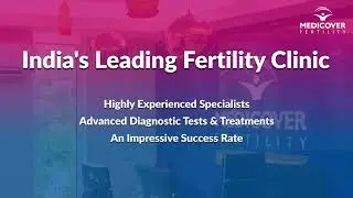 Experience High Success Rates and Expert Care at India's Best Fertility Clinic Medicover Fertility