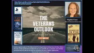 The Veterans Outlook Podcast Featuring Virginia Cruse &sum;126/Season II/Episode #35.