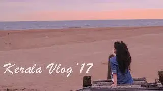 Kerala Vlog'17