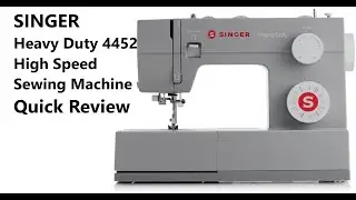 Singer Heavy Duty 4452 High Speed Sewing Machine Quick Review