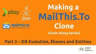 Part 3: Making a MailThis.To Clone - DB Evolutions, EBeans and Entities - CodeAlongSeries