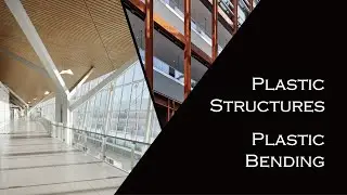 Structural Mechanics: Plastic Bending
