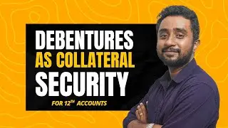 Debentures as Collateral Security Explained | Board Exam Important #12th #accountancy #accounting