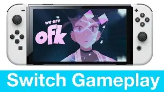 We Are OFK Nintendo Switch Gameplay