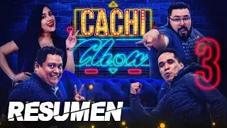 #CachiChow Resumen episodio 3 Bean3r canta la tusa