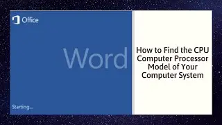 How to Find the CPU Computer Processor Model of Your Computer System