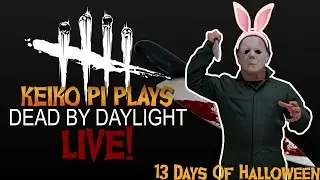 DEAD BY DAYLIGHT | Official Launch of Keiko Pi Channel! | Road to 100