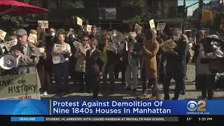 Protest Against Demolition Of 1840s Houses In Manhattan