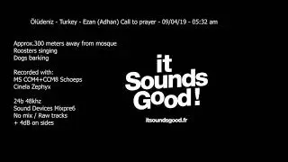 Ezan (Adhan)- Call to prayer- &Ouml;l&uuml;deniz- Turkey //MS Mid Side sound recording Schoeps CCM4 + CCM8