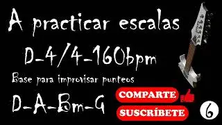 BASE 6-PARA IMPROVISAR PUNTEO EN D-4/4-160bpm