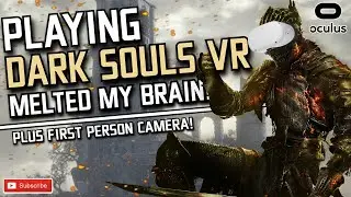 Dark Souls в VR &mdash; это просто НЕЛЕПНО! // Dark Souls 3: VR-геймплей от первого лица
