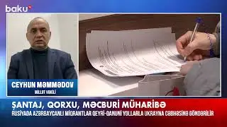Ceyhun Məmmədov. Baku Tv. Xəbərlər. Miqrantlar qanunsuz yollarla cəbhəyə göndərilir. 13.01.2026.