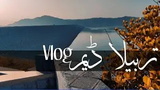 Tarbela Dam Vlog | Pakistani Vlog