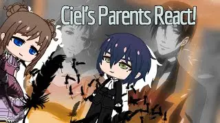 Black Butler Reaction || Ciel’s Parents React to Alois Trancy and Grelle Pt.1