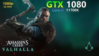 Assassin's Creed Valhalla - GTX 1080 - Core i7 11700K - ULTRA - Benchmark 2021