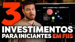 3 INVESTIMENTOS PARA INICIANTES EM FUNDOS IMOBILI&Aacute;RIOS (comece a investir do zero)