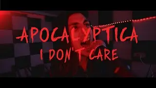 APOCALYPTICA - I DON'T CARE (VOCAL COVER)