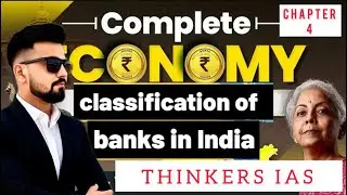Chapter 4: Banking Classification in India PART 4 | Economy for UPSC & PCS | Thinkers IAS