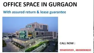 9958959599, office space in gurgaon woth assured return, office space on dwarka expressway