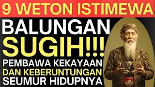 9 WETON ISTIMEWA HIDUPNYA SELALU DIBERI KEKAYAAN DAN KEBERUNTUNGAN MENURUT PRIMBON JAWA!