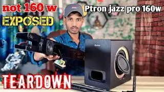 Ptron jazz pro 160 watt's fully teardown !! Not 160w Exposed !! Ptron jazz  2.1 Channel teardown !!