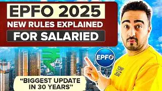 EPFO - Biggest Update in 30 Years | 8 New Withdrawal Rules EXPLAINED 2025 EPFO
