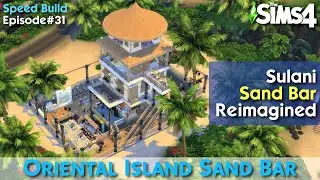The Sims 4 - Speed Build #31 - The Oriental Island Sand Bar (A Sulani Sandbar Renovation)